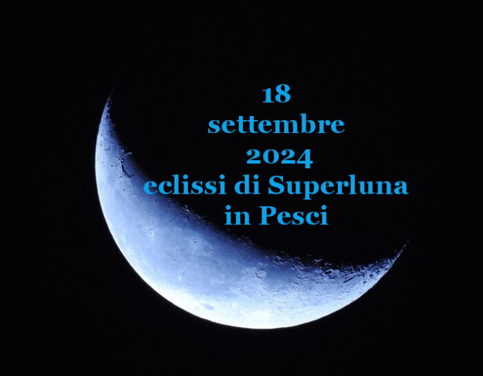 Eclissi di Super luna in Pesci – 18 settembre 2024